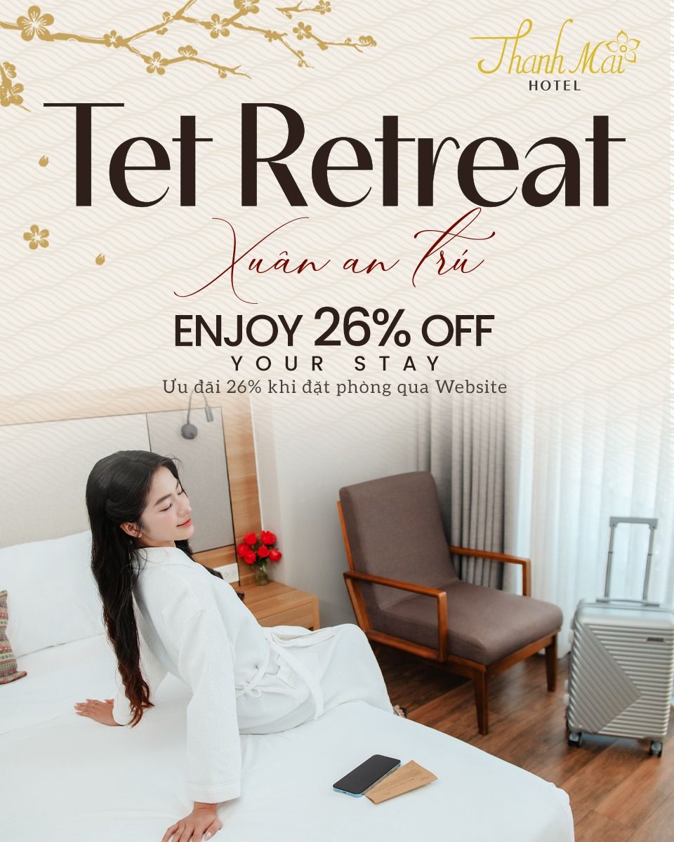 Ưu đãi đặt phòng Tết Retreat - Xuân an trú 2026