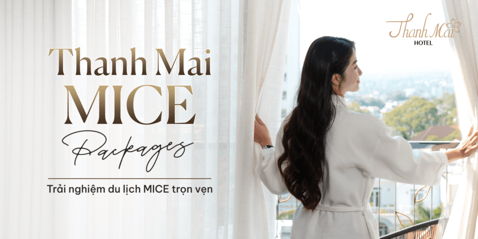 Trải nghiệm du lịch MICE trọn gói tại Thanh Mai Hotel