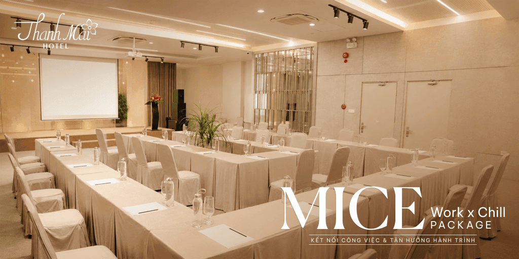 Trải nghiệm ưu đãi hội nghị MICE tại Thanh Mai Hotel