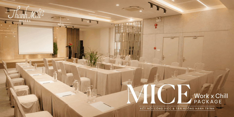 Trải nghiệm ưu đãi hội nghị MICE tại Thanh Mai Hotel